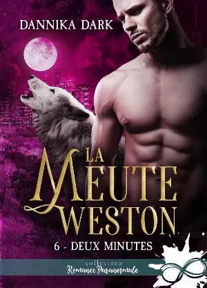 La Meute Weston, Tome 6 : Deux minutes